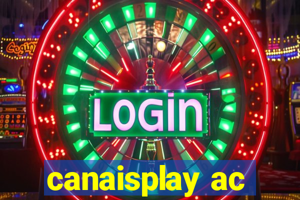 canaisplay ac